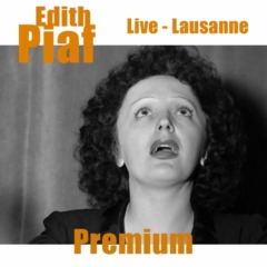 Édith Piaf - Live Lausanne - Premium