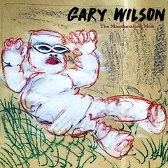Gary Wilson – The Marshmallow Man