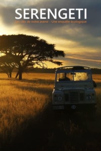 Serengeti les clés de notre avenir – Une enquête écologique