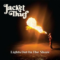 Jacket Thief – Lights Out On The Shore