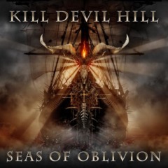 Kill Devil Hill – Seas Of Oblivion