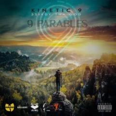 Kinetic 9 & 3Sixdy Tha God – 9 Parables