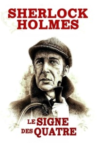 Sherlock Holmes – Le Signe des Quatre