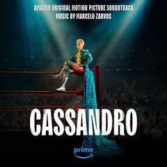 Marcelo Zarvos – Cassandro [Amazon Original Motion Picture Soundtrack]