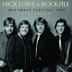 Nick Lowe & Rockpile – Heatwave Festival 1980