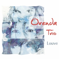 Orenda Trio - Louve