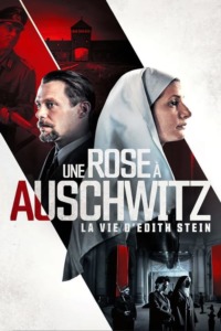 Une rose à Auschwitz : La Vie d’Edith Stein