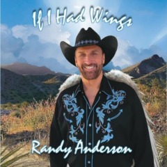 Randy Anderson - If I Had Wings