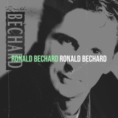 Ronald Bechard - Ronald Bechard