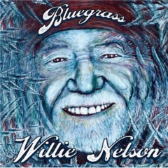 Willie Nelson - Bluegrass