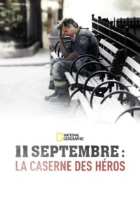 11 septembre : La Caserne des Héros