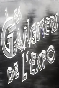 Les gangsters de l’expo