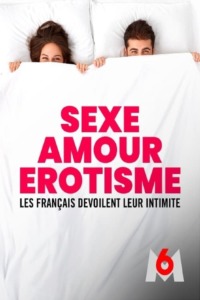 Sexe, amour, érotisme – les Français dévoilent leur intimité