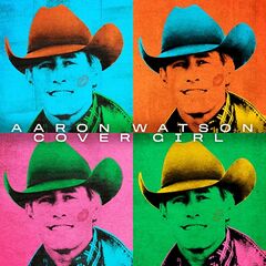 Aaron Watson – Cover Girl