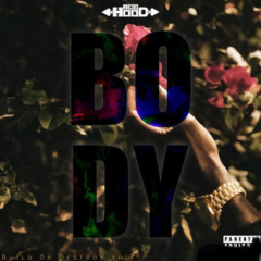 Ace Hood – B.O.D.Y. [Build Or Destroy You]