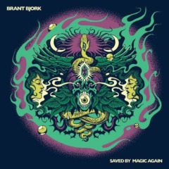 Brant Bjork – Saved By Magic Again Remastered