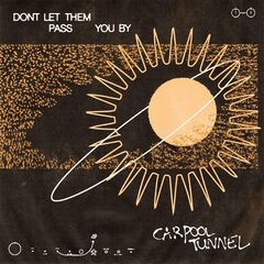 Carpool Tunnel – Don’t Let Them Pass You By
