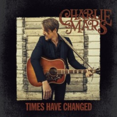 Charlie Mars – Times Have Changed
