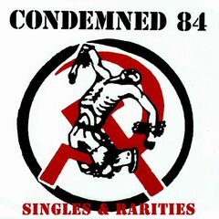 Condemned 84 – Condemned 84 Singles And Rarities