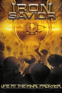 Iron Savior – Live at the Final Frontier