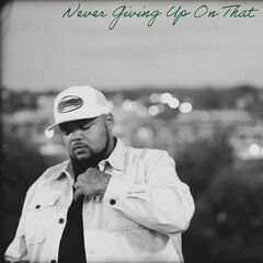 Dalton Dover – Never Giving Up On That