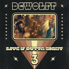 Dewolff – Live And Outta Sight 3