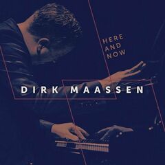Dirk Maassen – Here And Now