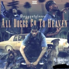 Doggystyleeee – All Doggs Go To Heaven