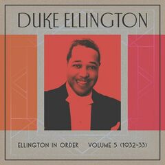 Duke Ellington – Ellington In Order, Volume 5 1932-33