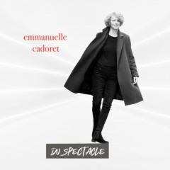 Emmanuelle Cadoret - Du spectacle