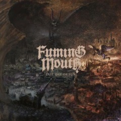 Fuming Mouth – Last Day Of Sun
