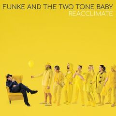Funke And The Two Tone Baby – Reacclimate