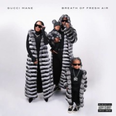 Gucci Mane – Breath Of Fresh Air