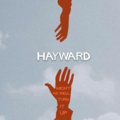 Hayward Williams – Might As Well Turn It Up