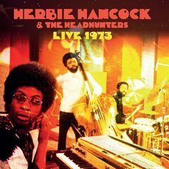Herbie Hancock And The Headhunters – Herbie Hancock And The Headhunters Live 1973