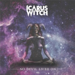 Icarus Witch – No Devil Lived On