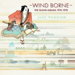 Jade Warrior – Wind Borne The Island Albums 1974-1978