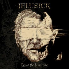 Jelusick – Follow The Blind Man