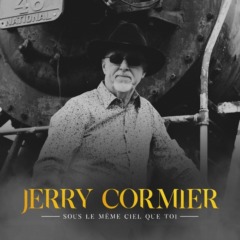 Jerry Cormier - Sous le même ciel que toi