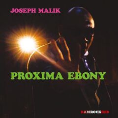 Joseph Malik – Proxima Ebony