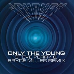 Journey – Only The Young [Steve Perry And Bryce Miller Remix]