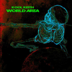 Kool Keith – World Area