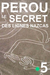 Pérou le secret des lignes nazcas