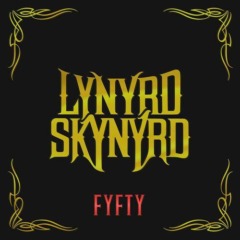 Lynyrd Skynyrd – FYFTY Super Deluxe