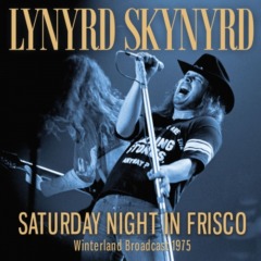 Lynyrd Skynyrd – Saturday Night In Frisco