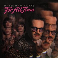 Mayer Hawthorne – For All Time