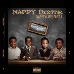 Nappy Roots – Nappy4life, Pt. 1