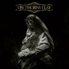 On Thorns I Lay – On Thorns I Lay