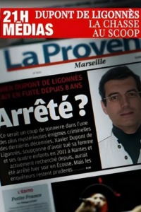 21h médias : Xavier Dupont de Ligonnès la chasse au scoop