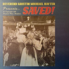 Reverend Kristin Michael Hayter – Saved